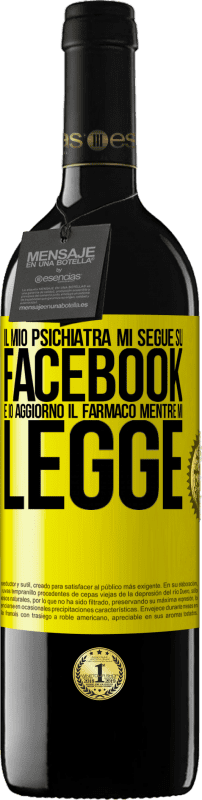 «Il mio psichiatra mi segue su Facebook e io aggiorno il farmaco mentre mi legge» Edizione RED MBE Riserva