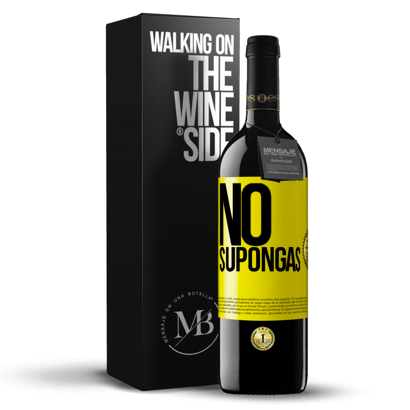 39,95 € Envío gratis | Vino Tinto Edición RED MBE Reserva No supongas Etiqueta Amarilla. Etiqueta personalizable Reserva 12 Meses Cosecha 2015 Tempranillo