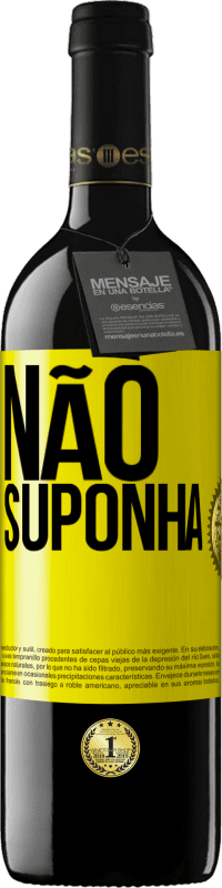 «Não suponha» Edição RED MBE Reserva