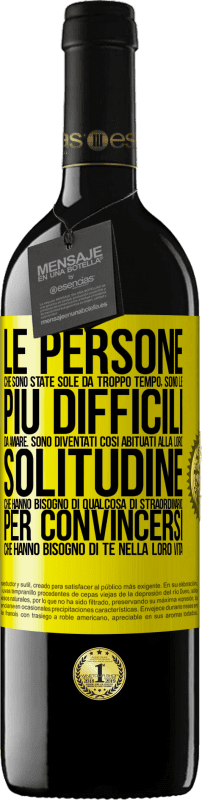 39,95 € | Vino rosso Edizione RED MBE Riserva Le persone che sono state sole da troppo tempo, sono le più difficili da amare. Sono diventati così abituati alla loro Etichetta Gialla. Etichetta personalizzabile Riserva 12 Mesi Raccogliere 2015 Tempranillo