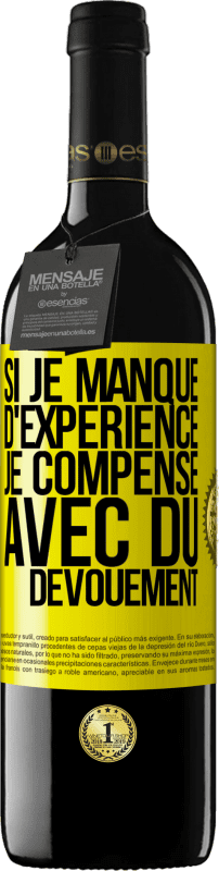 39,95 € Envoi gratuit | Vin rouge Édition RED MBE Réserve Si je manque d'expérience, je compense avec du dévouement Étiquette Jaune. Étiquette personnalisable Réserve 12 Mois Récolte 2015 Tempranillo