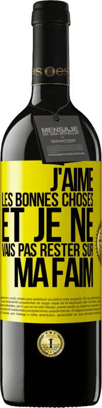 39,95 € Envoi gratuit | Vin rouge Édition RED MBE Réserve J'aime les bonnes choses et je ne vais pas rester sur ma faim Étiquette Jaune. Étiquette personnalisable Réserve 12 Mois Récolte 2015 Tempranillo