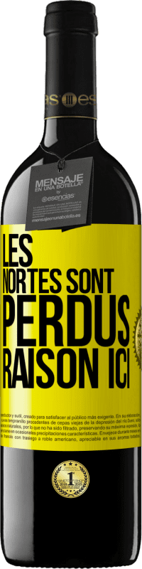 39,95 € | Vin rouge Édition RED MBE Réserve Les Nortes sont perdus. Raison ici Étiquette Jaune. Étiquette personnalisable Réserve 12 Mois Récolte 2015 Tempranillo