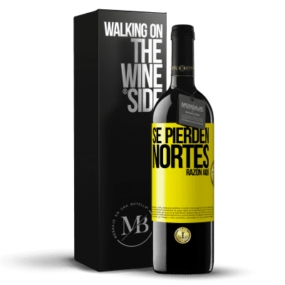 «Se pierden nortes. Razón aquí» Edición RED MBE Reserva