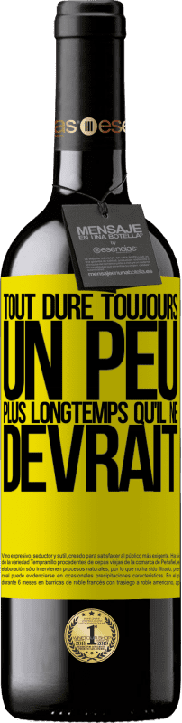 39,95 € | Vin rouge Édition RED MBE Réserve Tout dure toujours un peu plus longtemps qu'il ne devrait Étiquette Jaune. Étiquette personnalisable Réserve 12 Mois Récolte 2015 Tempranillo