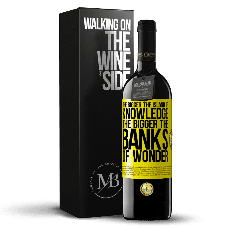 39,95 € Free Shipping | Red Wine RED Edition MBE Reserve The bigger the island of knowledge, the bigger the banks of wonder Yellow Label. Customizable label Reserve 12 Months Harvest 2014 Tempranillo