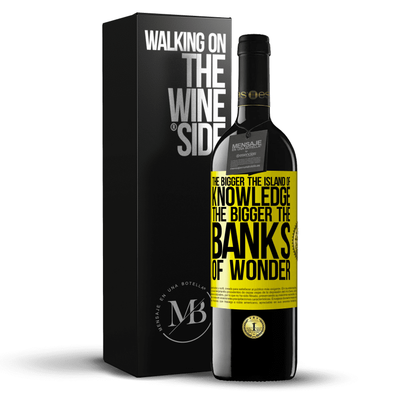 39,95 € Free Shipping | Red Wine RED Edition MBE Reserve The bigger the island of knowledge, the bigger the banks of wonder Yellow Label. Customizable label Reserve 12 Months Harvest 2016 Tempranillo