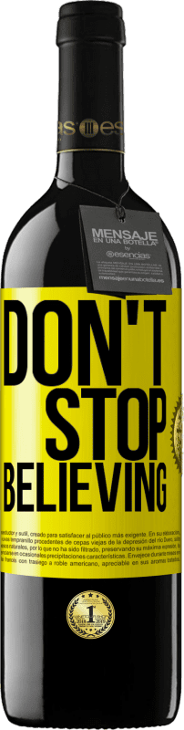 39,95 € 免费送货 | 红酒 RED版 MBE 预订 Don't stop believing 黄色标签. 可自定义的标签 预订 12 个月 收成 2016 Tempranillo