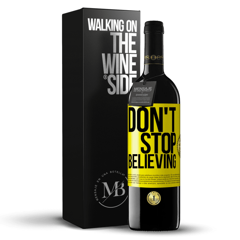 39,95 € Free Shipping | Red Wine RED Edition MBE Reserve Don't stop believing Yellow Label. Customizable label Reserve 12 Months Harvest 2014 Tempranillo