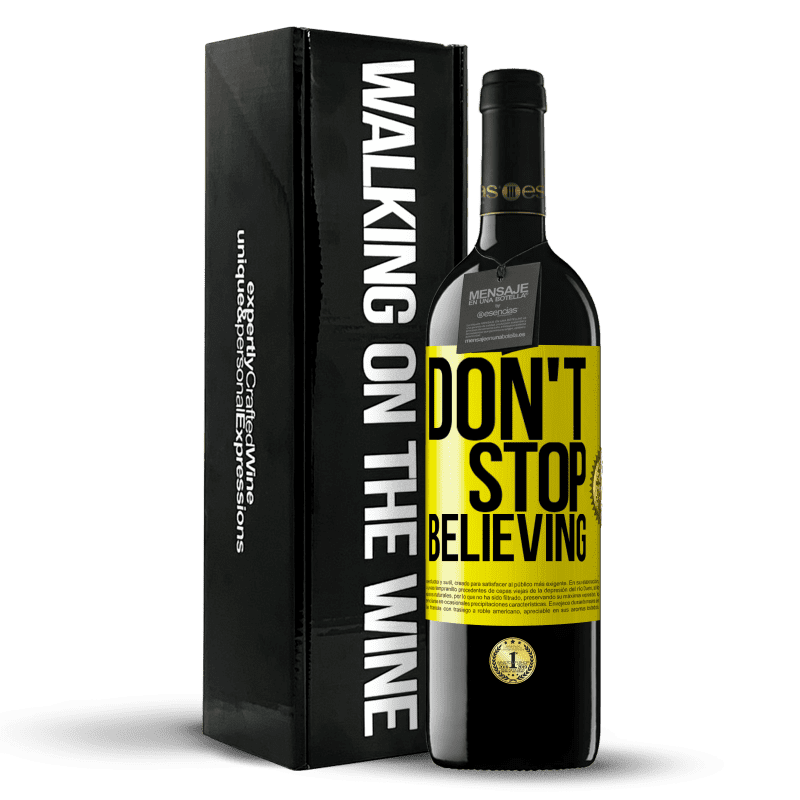 39,95 € Envío gratis | Vino Tinto Edición RED MBE Reserva Don't stop believing Etiqueta Amarilla. Etiqueta personalizable Reserva 12 Meses Cosecha 2016 Tempranillo