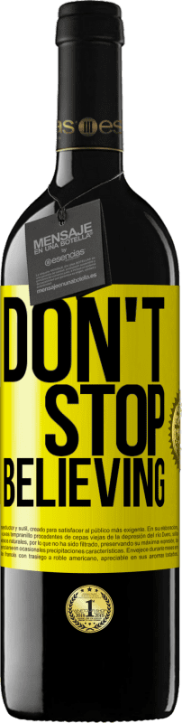 39,95 € Spedizione Gratuita | Vino rosso Edizione RED MBE Riserva Don't stop believing Etichetta Gialla. Etichetta personalizzabile Riserva 12 Mesi Raccogliere 2016 Tempranillo
