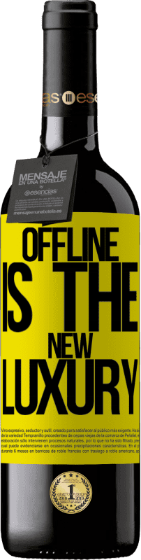 «Offline is the new luxury» Édition RED MBE Réserve