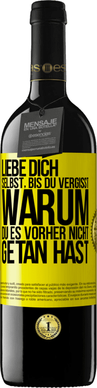 «Liebe dich selbst, bis du vergisst, warum du es vorher nicht getan hast» RED Ausgabe MBE Reserve