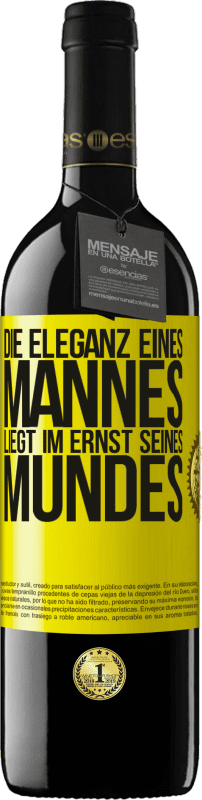 39,95 € | Rotwein RED Ausgabe MBE Reserve Die Eleganz eines Mannes liegt im Ernst seines Mundes Gelbes Etikett. Anpassbares Etikett Reserve 12 Monate Ernte 2016 Tempranillo