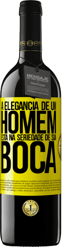 39,95 € | Vinho tinto Edição RED MBE Reserva A elegância de um homem está na seriedade de sua boca Etiqueta Amarela. Etiqueta personalizável Reserva 12 Meses Colheita 2016 Tempranillo