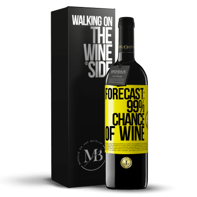 «Forecast: 99% chance of wine» RED Edition MBE Reserve