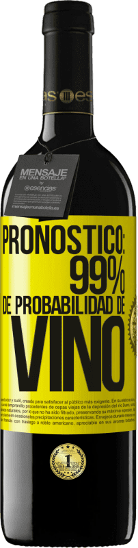 39,95 € | Vino Tinto Edición RED MBE Reserva Pronóstico: 99% de probabilidad de vino Etiqueta Amarilla. Etiqueta personalizable Reserva 12 Meses Cosecha 2016 Tempranillo