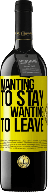 39,95 € | Red Wine RED Edition MBE Reserve Wanting to stay wanting to leave Yellow Label. Customizable label Reserve 12 Months Harvest 2016 Tempranillo