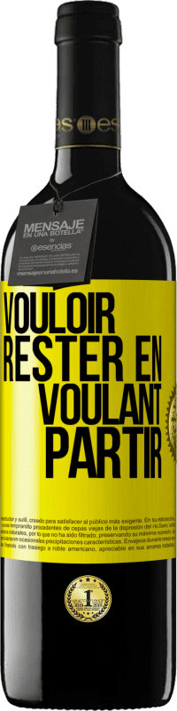39,95 € | Vin rouge Édition RED MBE Réserve Vouloir rester en voulant partir Étiquette Jaune. Étiquette personnalisable Réserve 12 Mois Récolte 2016 Tempranillo