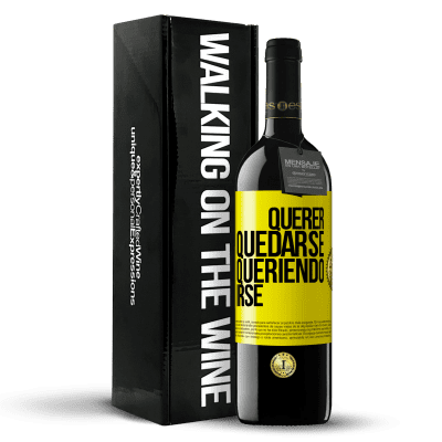 «Querer quedarse queriendo irse» Edición RED MBE Reserva