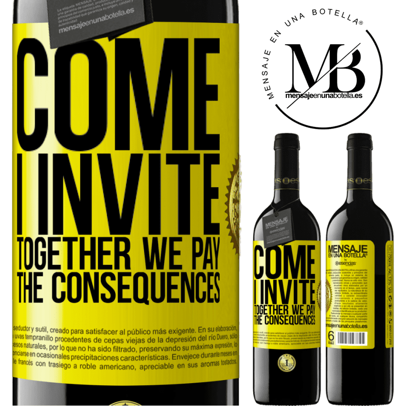 39,95 € Free Shipping | Red Wine RED Edition MBE Reserve Come, I invite, together we pay the consequences Yellow Label. Customizable label Reserve 12 Months Harvest 2014 Tempranillo