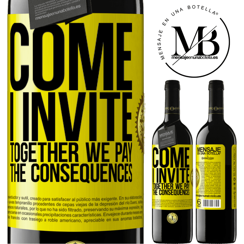 39,95 € Free Shipping | Red Wine RED Edition MBE Reserve Come, I invite, together we pay the consequences Yellow Label. Customizable label Reserve 12 Months Harvest 2016 Tempranillo