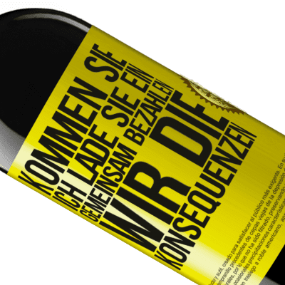 Einzigartige und Persönliche Ausdrücke. «Komm, ich lade dich ein, gemeinsam zahlen wir die Konsequenzen» RED Ausgabe MBE Reserve