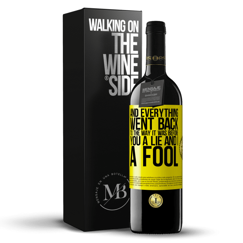 39,95 € Free Shipping | Red Wine RED Edition MBE Reserve And everything went back to the way it was before. You a lie and I a fool Yellow Label. Customizable label Reserve 12 Months Harvest 2014 Tempranillo