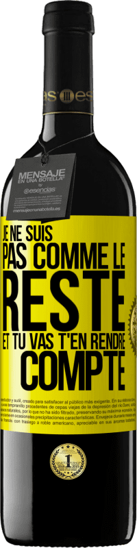 39,95 € Envoi gratuit | Vin rouge Édition RED MBE Réserve Je ne suis pas comme le reste et tu vas t'en rendre compte Étiquette Jaune. Étiquette personnalisable Réserve 12 Mois Récolte 2016 Tempranillo