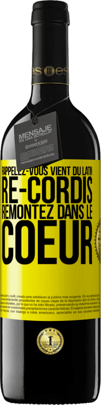 39,95 € Envoi gratuit | Vin rouge Édition RED MBE Réserve RAPPELEZ-VOUS, du latin re-cordis, remontez dans le coeur Étiquette Jaune. Étiquette personnalisable Réserve 12 Mois Récolte 2016 Tempranillo