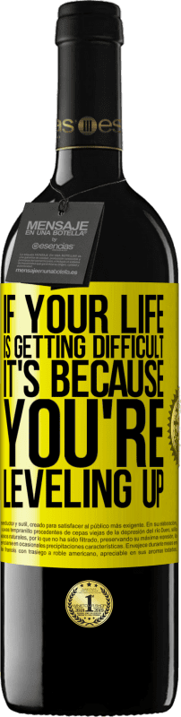 39,95 € 送料無料 | 赤ワイン REDエディション MBE 予約する あなたの人生が困難になっている場合、それはあなたがレベルアップしているためです 黄色のラベル. カスタマイズ可能なラベル 予約する 12 月 収穫 2016 Tempranillo