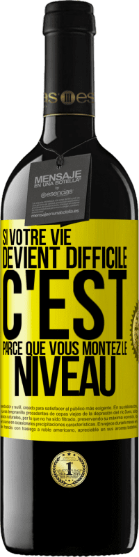 39,95 € | Vin rouge Édition RED MBE Réserve Si votre vie devient difficile c'est parce que vous montez le niveau Étiquette Jaune. Étiquette personnalisable Réserve 12 Mois Récolte 2015 Tempranillo