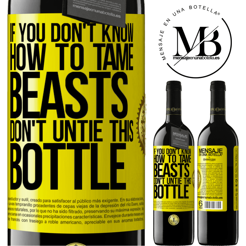 39,95 € Free Shipping | Red Wine RED Edition MBE Reserve If you don't know how to tame beasts don't untie this bottle Yellow Label. Customizable label Reserve 12 Months Harvest 2014 Tempranillo