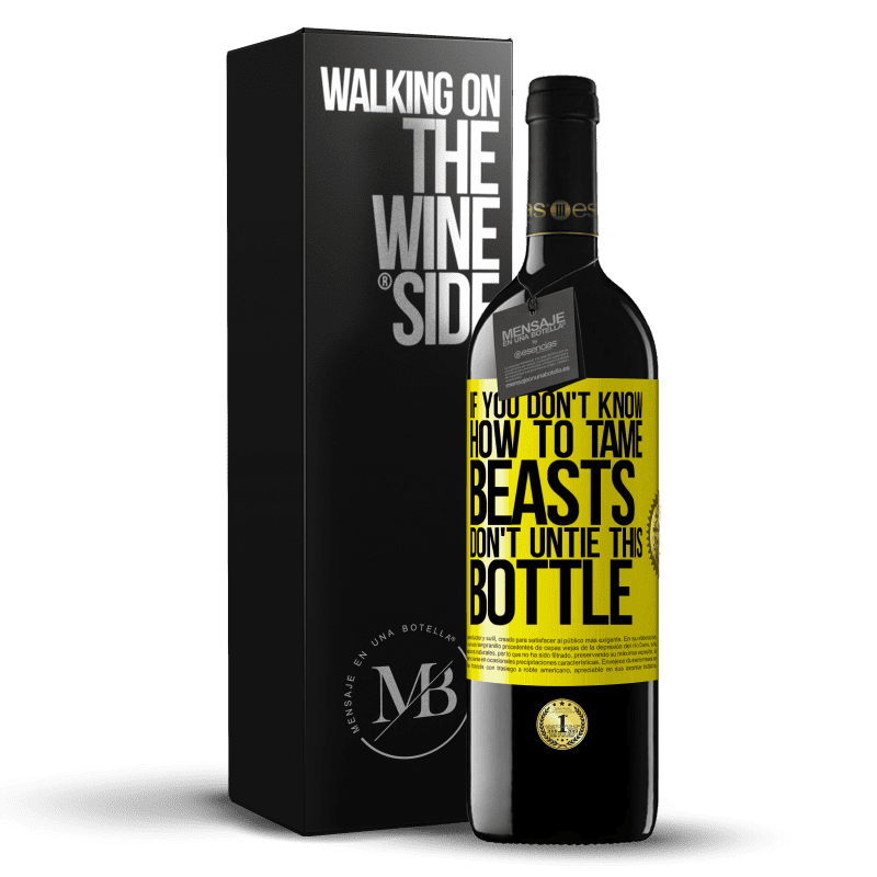 39,95 € Free Shipping | Red Wine RED Edition MBE Reserve If you don't know how to tame beasts don't untie this bottle Yellow Label. Customizable label Reserve 12 Months Harvest 2016 Tempranillo