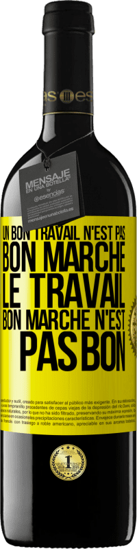 39,95 € Envoi gratuit | Vin rouge Édition RED MBE Réserve Un bon travail n'est pas bon marché. Le travail bon marché n'est pas bon Étiquette Jaune. Étiquette personnalisable Réserve 12 Mois Récolte 2016 Tempranillo