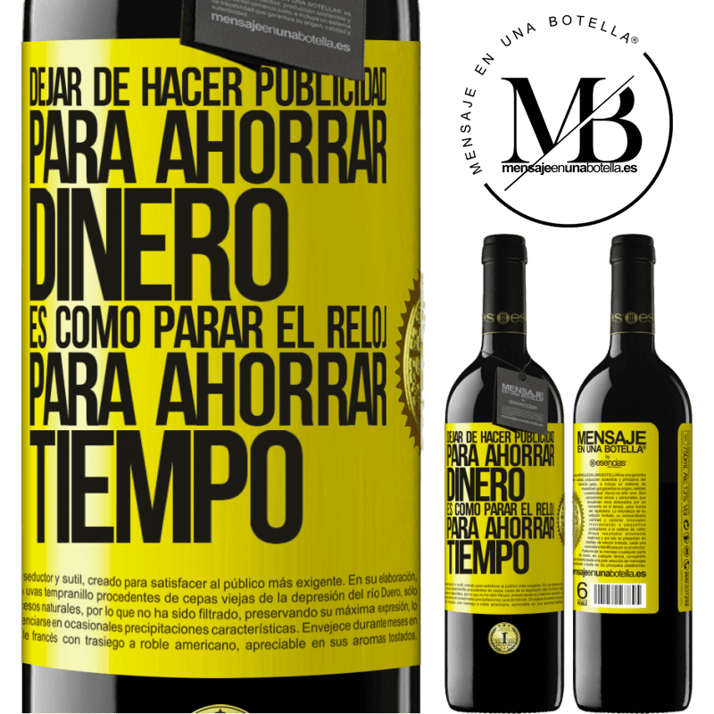 39,95 € Envío gratis | Vino Tinto Edición RED MBE Reserva Dejar de hacer publicidad para ahorrar dinero, es como parar el reloj para ahorrar tiempo Etiqueta Amarilla. Etiqueta personalizable Reserva 12 Meses Cosecha 2014 Tempranillo