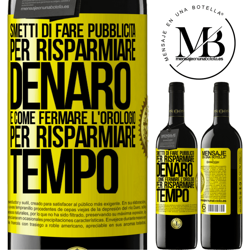 39,95 € Spedizione Gratuita | Vino rosso Edizione RED MBE Riserva Smetti di fare pubblicità per risparmiare denaro, è come fermare l'orologio per risparmiare tempo Etichetta Gialla. Etichetta personalizzabile Riserva 12 Mesi Raccogliere 2014 Tempranillo