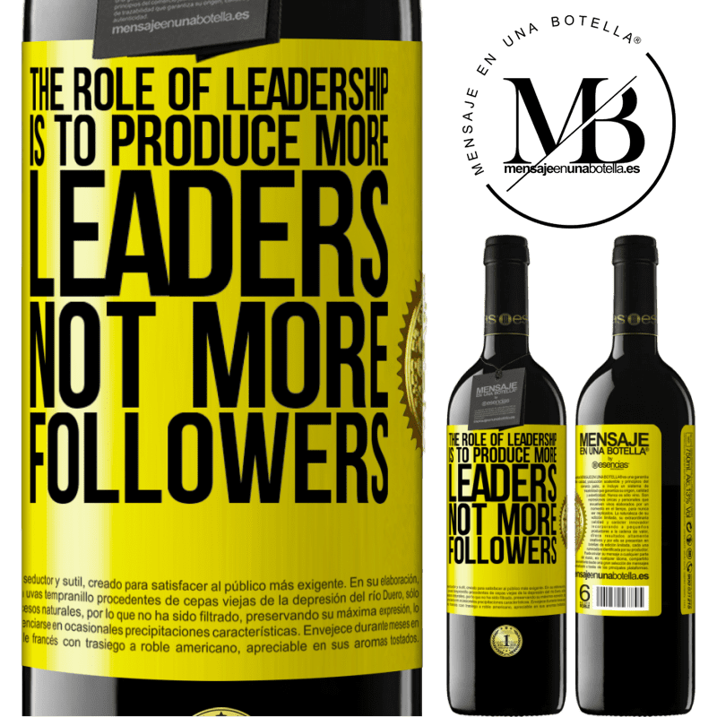 24,95 € Free Shipping | Red Wine RED Edition Crianza 6 Months The role of leadership is to produce more leaders, not more followers Yellow Label. Customizable label Aging in oak barrels 6 Months Harvest 2019 Tempranillo