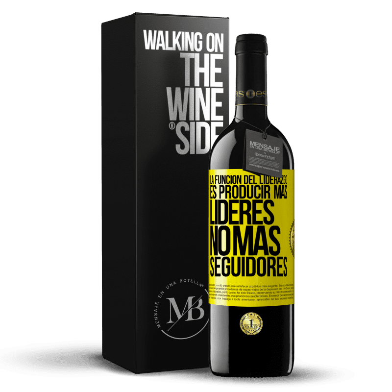 39,95 € Envío gratis | Vino Tinto Edición RED MBE Reserva La función del liderazgo es producir más líderes, no más seguidores Etiqueta Amarilla. Etiqueta personalizable Reserva 12 Meses Cosecha 2016 Tempranillo