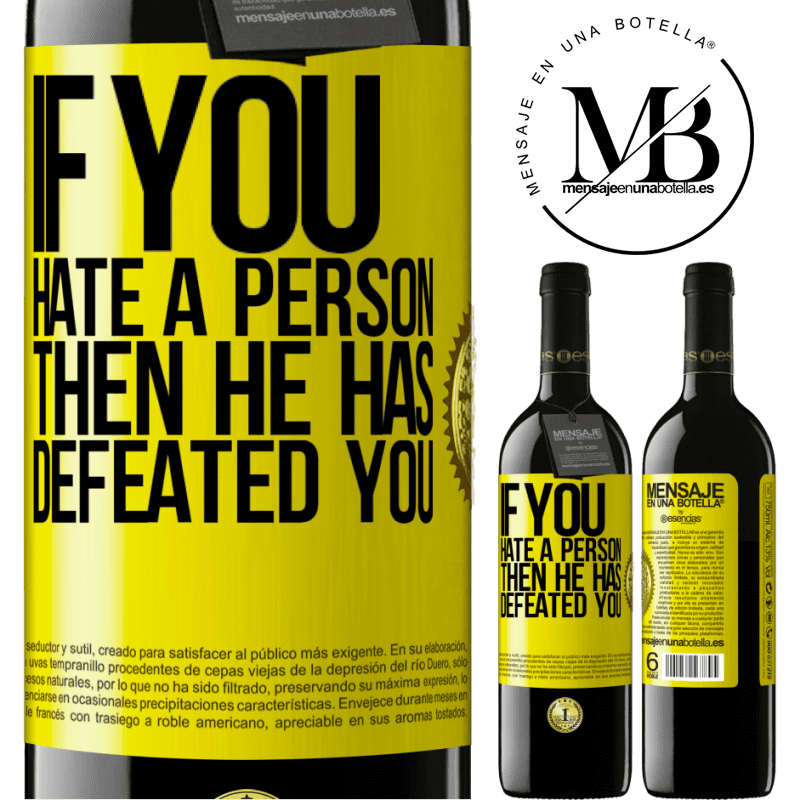 24,95 € Free Shipping | Red Wine RED Edition Crianza 6 Months If you hate a person, then he has defeated you Yellow Label. Customizable label Aging in oak barrels 6 Months Harvest 2019 Tempranillo