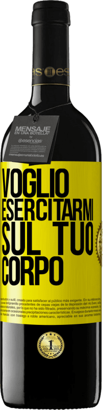 39,95 € | Vino rosso Edizione RED MBE Riserva Voglio esercitarmi sul tuo corpo Etichetta Gialla. Etichetta personalizzabile Riserva 12 Mesi Raccogliere 2016 Tempranillo
