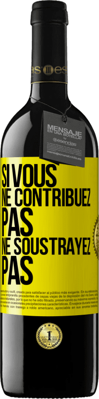 39,95 € Envoi gratuit | Vin rouge Édition RED MBE Réserve Si vous ne contribuez pas, ne soustrayez pas Étiquette Jaune. Étiquette personnalisable Réserve 12 Mois Récolte 2016 Tempranillo
