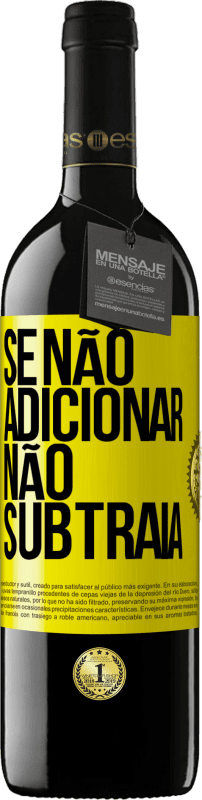 Envio grátis | Vinho tinto Edição RED MBE Reserva Se não adicionar, não subtraia Etiqueta Amarela. Etiqueta personalizável Reserva 12 Meses Colheita 2014 Tempranillo