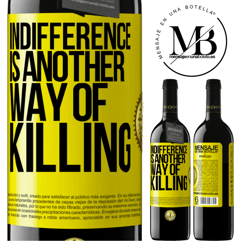 24,95 € Free Shipping | Red Wine RED Edition Crianza 6 Months Indifference is another way of killing Yellow Label. Customizable label Aging in oak barrels 6 Months Harvest 2019 Tempranillo