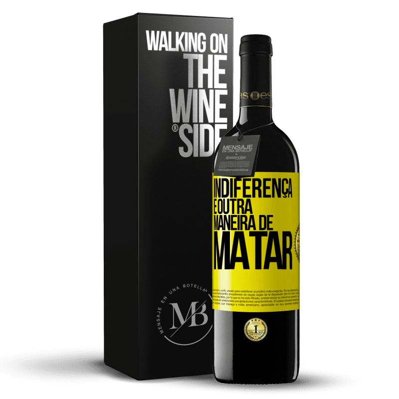 39,95 € Envio grátis | Vinho tinto Edição RED MBE Reserva Indiferença é outra maneira de matar Etiqueta Amarela. Etiqueta personalizável Reserva 12 Meses Colheita 2016 Tempranillo