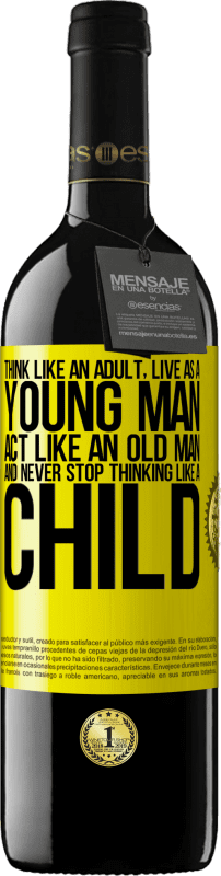 «Think like an adult, live as a young man, act like an old man and never stop thinking like a child» RED Edition MBE Reserve