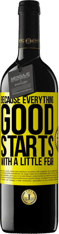 39,95 € 送料無料 | 赤ワイン REDエディション MBE 予約する 良いことはすべて少しの恐怖から始まるから 黄色のラベル. カスタマイズ可能なラベル 予約する 12 月 収穫 2016 Tempranillo