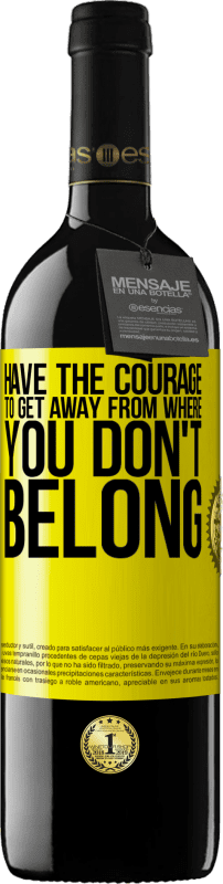 39,95 € | 红酒 RED版 MBE 预订 有勇气摆脱不属于你的地方 黄色标签. 可自定义的标签 预订 12 个月 收成 2016 Tempranillo