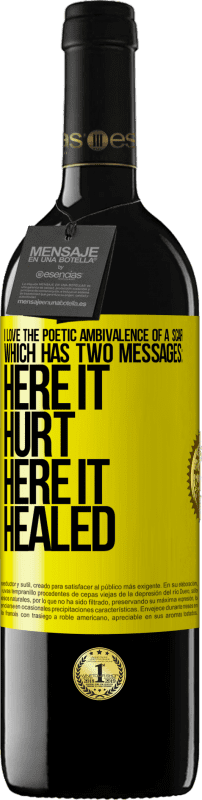 39,95 € | 红酒 RED版 MBE 预订 我喜欢伤疤的诗意矛盾，它有两个信息：在这里伤痛，在这里愈合 黄色标签. 可自定义的标签 预订 12 个月 收成 2016 Tempranillo