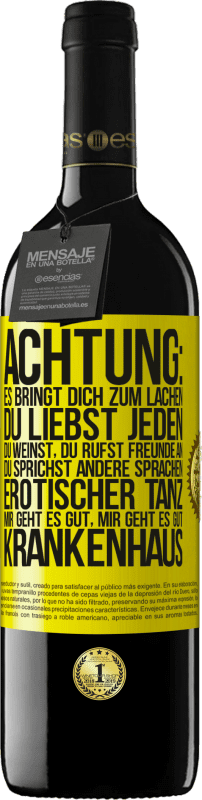 39,95 € | Rotwein RED Ausgabe MBE Reserve Achtung: es bringt dich zum Lachen, du liebst jeden, du weinst, du rufst Freunde an, du sprichst andere Sprachen, erotischer Gelbes Etikett. Anpassbares Etikett Reserve 12 Monate Ernte 2015 Tempranillo